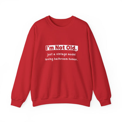 Unisex Sweatshirt - I'm not old