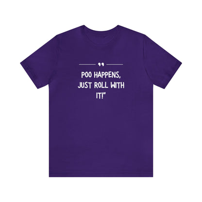 Unisex Jersey Tee: Comfort with a Funny Quote Poo happens