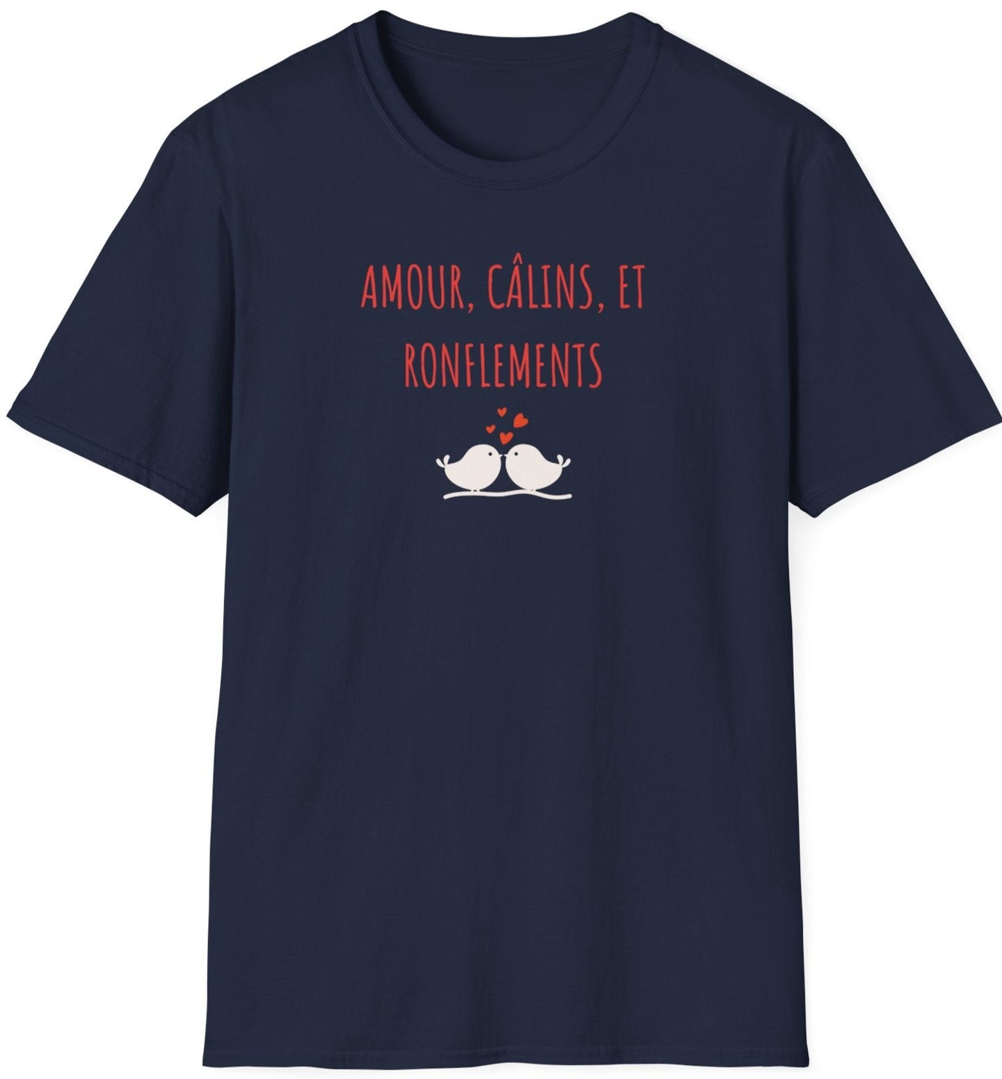 Funny Softstyle T-Shirt: Amour calins ronflements