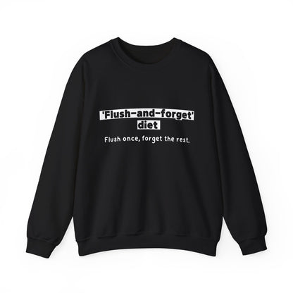 Unisex Sweatshirt - Flush forget diet