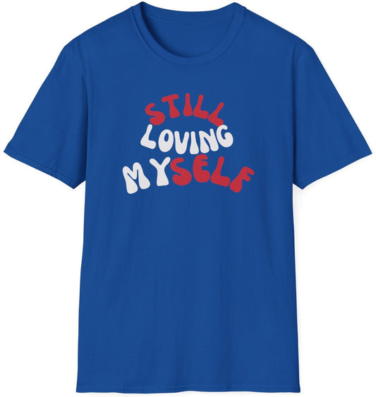 Funny Softstyle T-Shirt: Loving Myself