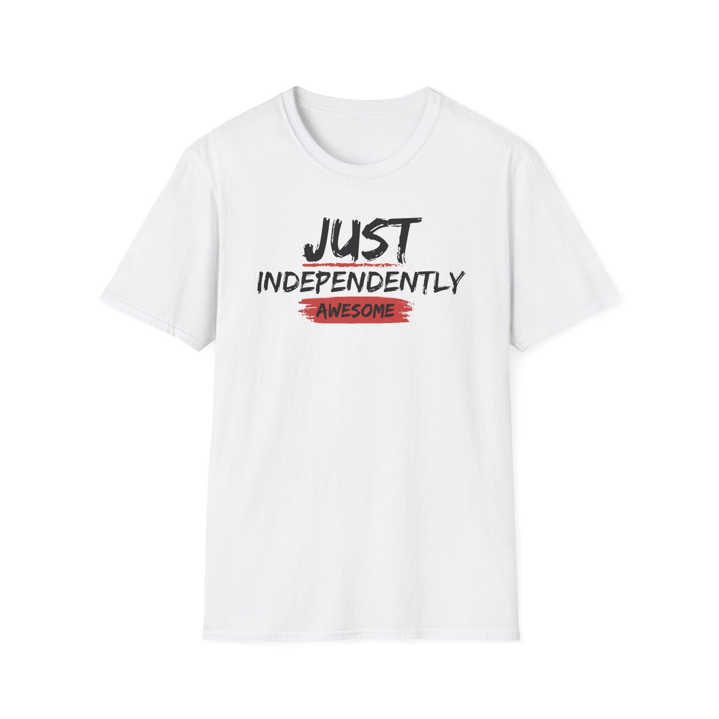 Funny Softstyle T-Shirt: Independently Awesome