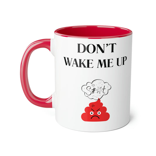 Funny 11oz Mugs - Don't wake me up