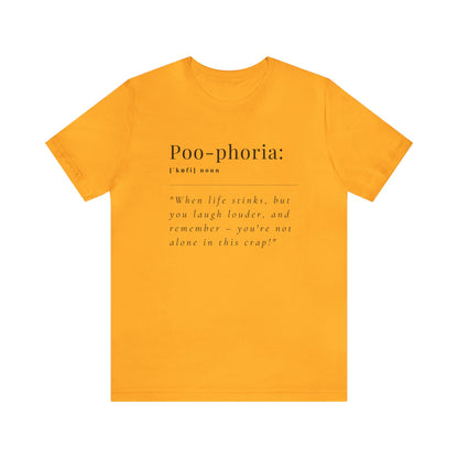 Unisex Jersey Tee: Comfort with a Funny Quote Poo-phoria